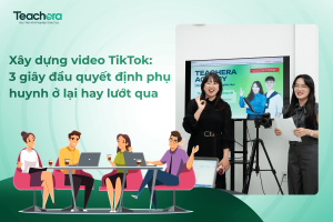 Xây dựng video TikTok: 3 giây đầu quyết định phụ huynh ở lại hay lướt qua